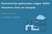 Emissievrije gebouwen tegen 2050: Vlaamse visie en aanpak
